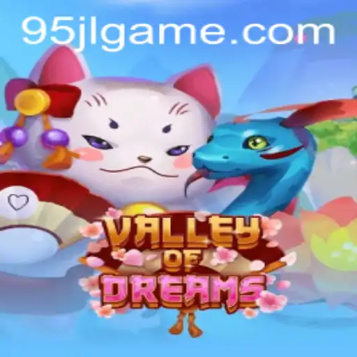 Valley of Dreams: A Captivating Adventure Awaits with Key 95JL